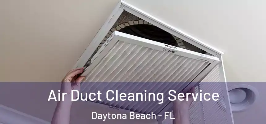 Air Duct Cleaning Service Daytona Beach - FL
