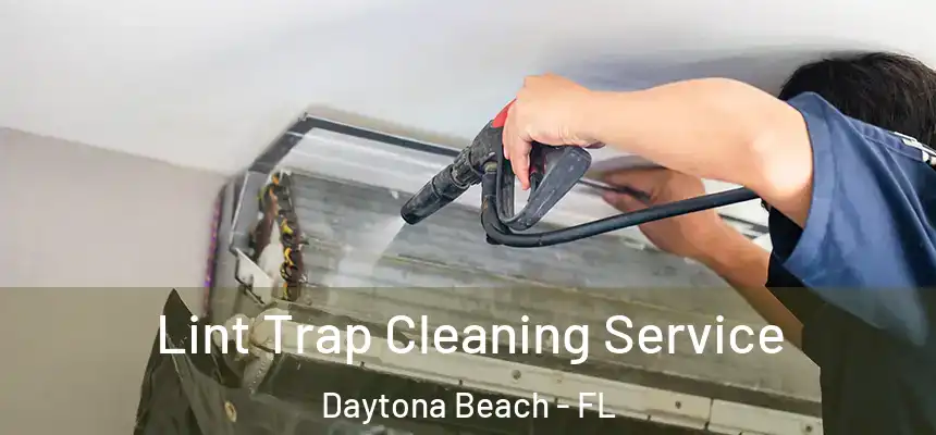  Lint Trap Cleaning Service Daytona Beach - FL