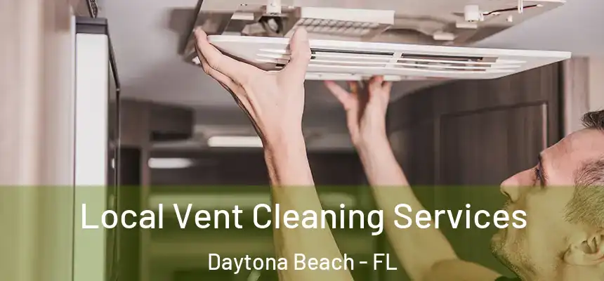  Local Vent Cleaning Services Daytona Beach - FL