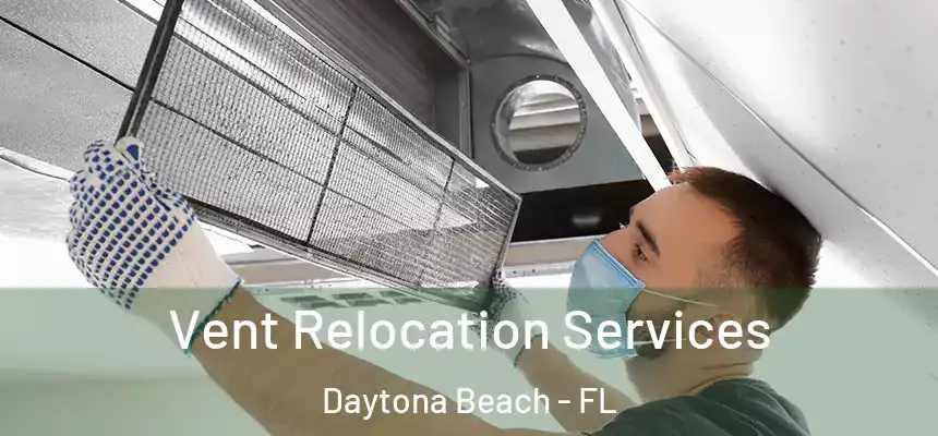  Vent Relocation Services Daytona Beach - FL